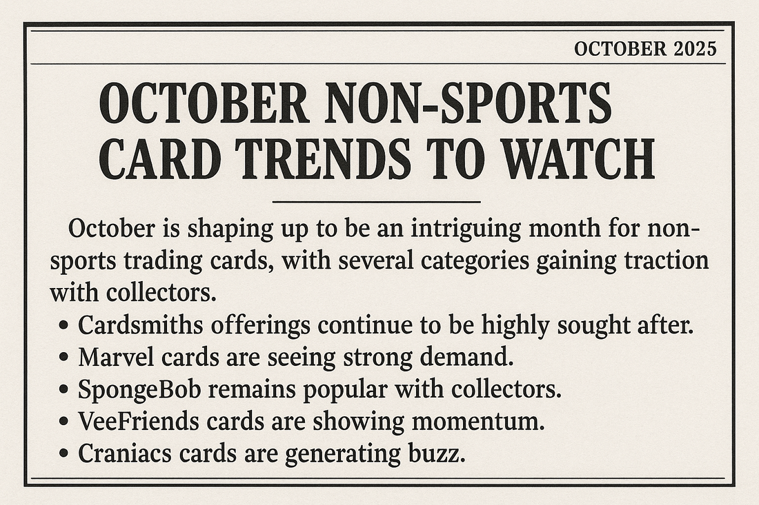 Non-Sports Trading Card Trends to Watch in October 2025