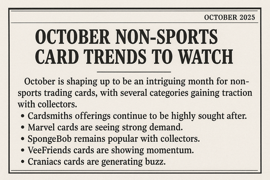 Non-Sports Trading Card Trends to Watch in October 2025